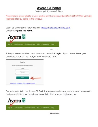 Avera CE Portal How to print presentations Presentations are available to view and/or print before