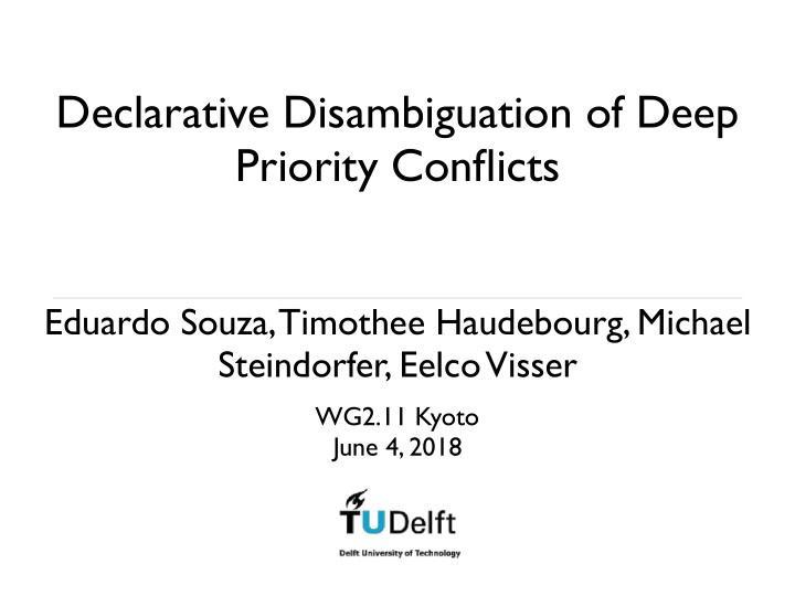 declarative disambiguation of deep priority conflicts