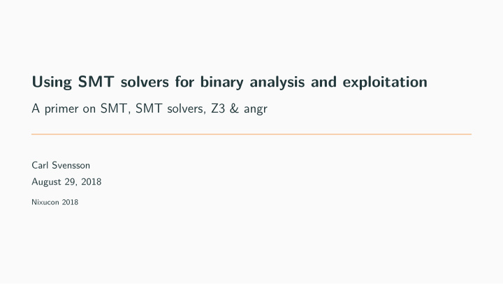 using smt solvers for binary analysis and exploitation