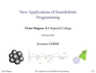 New Applications of Semidefinite  Programming Victor Magron , RA Imperial College  3 Fvrier 2015