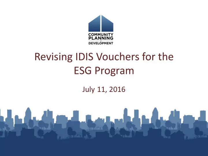 revising idis vouchers for the esg program