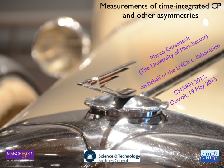 measurements of time integrated cp and other asymmetries