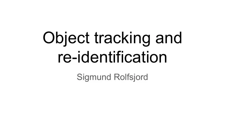 object tracking and re identification
