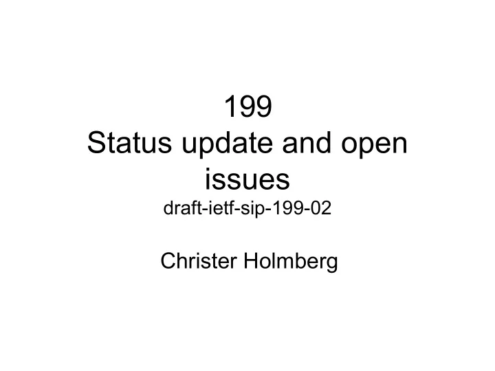 199 status update and open issues