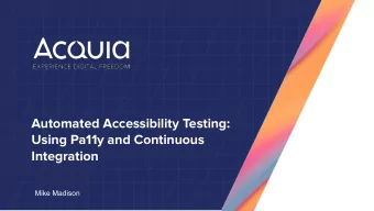 Automated Accessibility Testing:  Using Pa11y and Continuous  Integration  Mike Madison  About