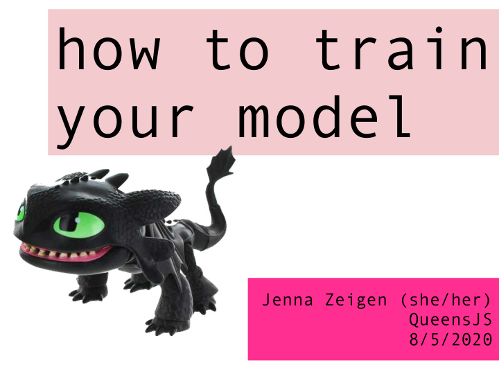 how to train your model