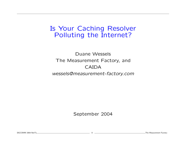 is your caching resolver polluting the internet