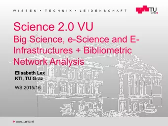 Science 2.0 VU  Big Science, e-Science and E-  Infrastructures + Bibliometric  Network Analysis