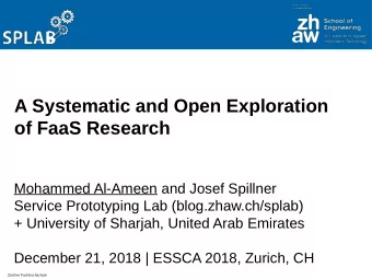 A Systematic and Open Exploration  of FaaS Research  Mohammed AlmAmeen and Josef Spillner  Service