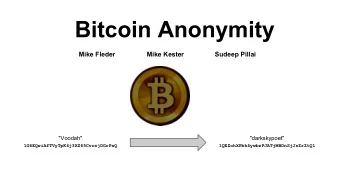 Bitcoin Anonymity  Mike Fleder  Mike Kester  Sudeep Pillai  &quot;Voodah&quot;