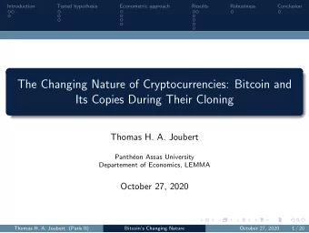 The Changing Nature of Cryptocurrencies: Bitcoin and  Its Copies During Their Cloning  Thomas H. A.