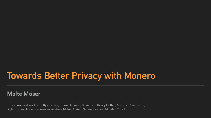 towards better privacy with monero