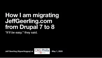 How I am migrating  JeffGeerling.com  from Drupal 7 to 8 &quot;It'll be easy,&quot; they said. Je
