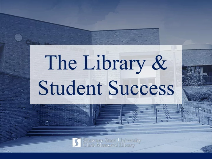 the library amp student success student centered space