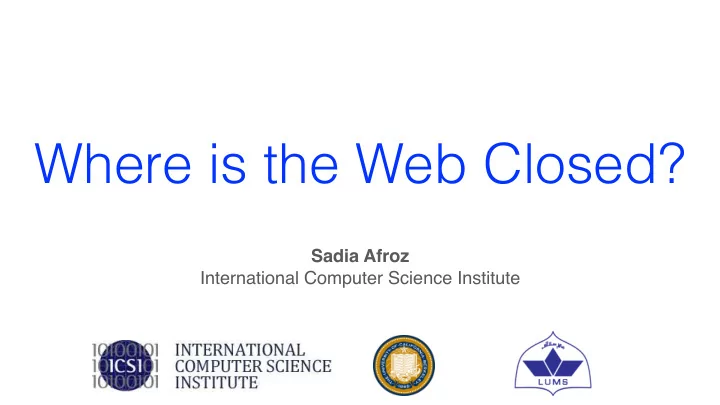 where is the web closed