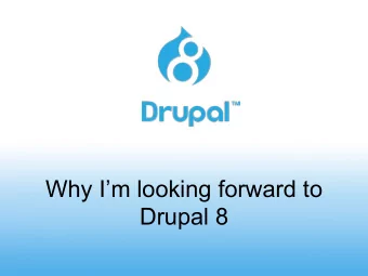 Why Im looking forward to  Drupal 8 Who Am I?  Jim Taylor  drupal.org/u/bigjim  @jalama