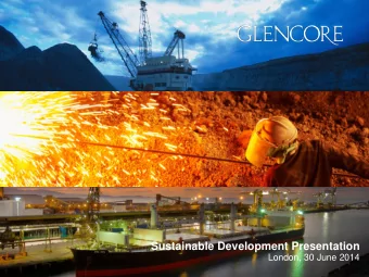 Sustainable Development Presentation  London, 30 June 2014  Agenda  Welcome  Tony Hayward  1
