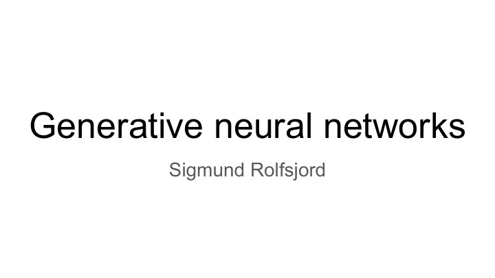 generative neural networks