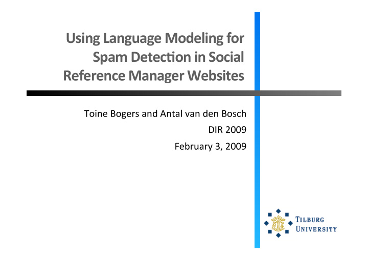 using language modeling for spam detec7on in social