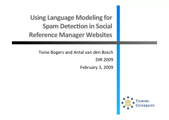 Using  Language  Modeling  for    Spam  Detec7on  in  Social    Reference