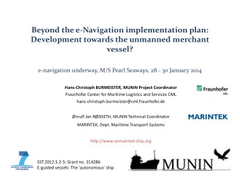 Beyond the e-Navigation implementation plan:  Development towards the unmanned merchant vessel?