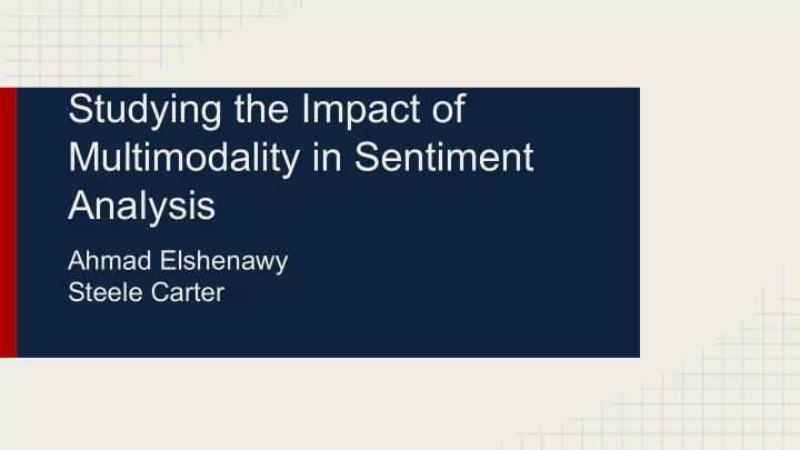 studying the impact of multimodality in sentiment analysis