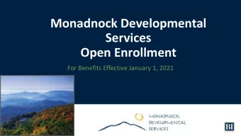 Monadnock Developmental  Services  Open Enrollment  For Benefits Effective January 1, 2021  Welcome