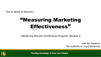 Effectiveness   Marketing Director Certification Program: Module 3  with Ken Hardison  The