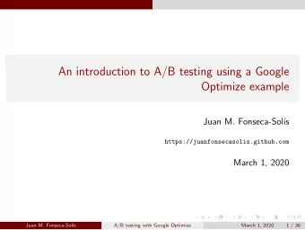 An introduction to A/B testing using a Google  Optimize example  Juan M. Fonseca-Sol  s