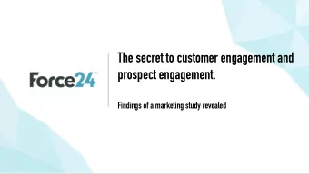 The new battleground  The secret to customer engagement and  prospect engagement.  Findings of a