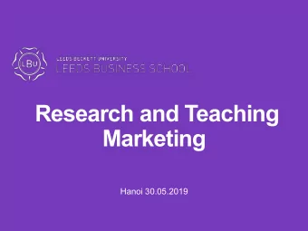 Research and Teaching  Marketing  Hanoi 30.05.2019  Overview  1.  Introduction  2.  Marking 2019