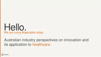 Hello.  We are using #tigerspike today  Australian industry perspectives on innovation and  its