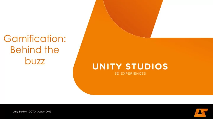 gamification behind the buzz