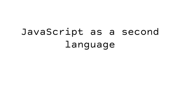 javascript as a second language let languageweuse