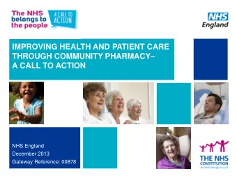 IMPROVING HEALTH AND PATIENT CARE THROUGH COMMUNITY PHARMACY   A CALL TO ACTION  NHS England