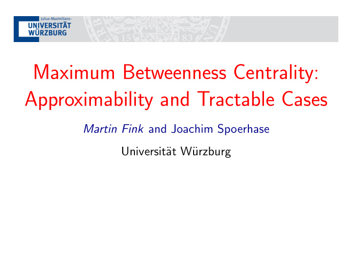 maximum betweenness centrality approximability and