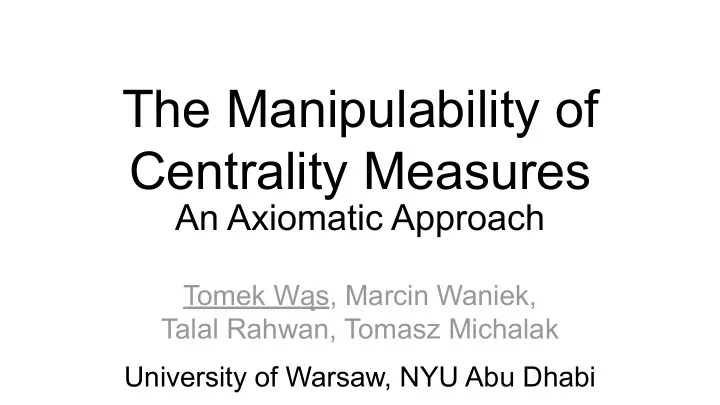the manipulability of centrality measures