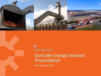 SunCoke Energy Investor  Presentation  Third Quarter 2019  Forward-Looking Statements  2 Except for