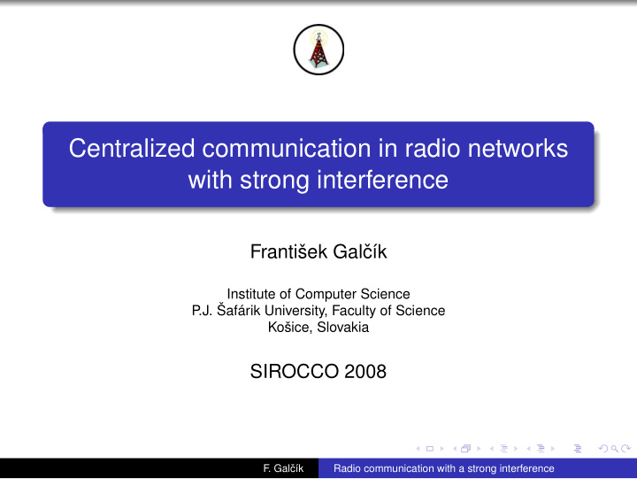 centralized communication in radio networks with strong