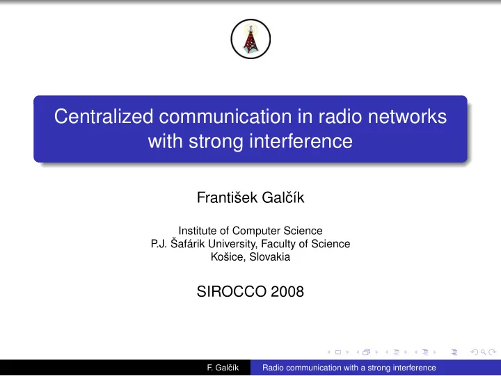 centralized communication in radio networks with strong