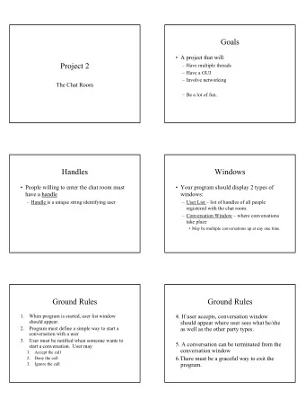 Goals   A project that will:  Project 2   Have multiple threads   Have a GUI   Involve