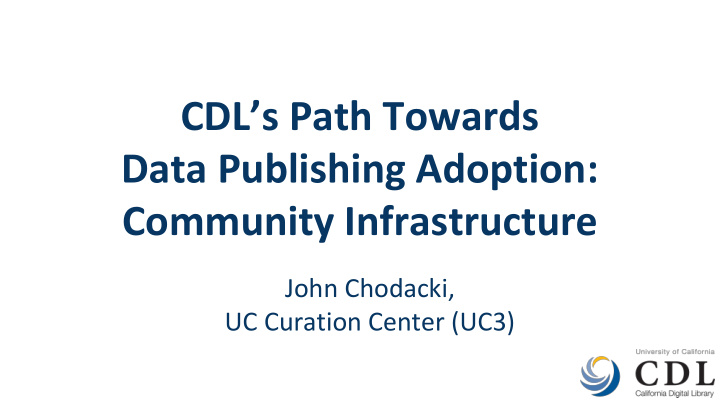 cdl s path towards data publishing adoption community