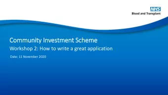 Community In  Investment Scheme  Workshop 2: How to write a great application  Date: 11 November