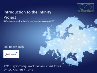Project  INfrastructures for the Future Internet commuNITY  Erik Rodenbach  COST Exploratory