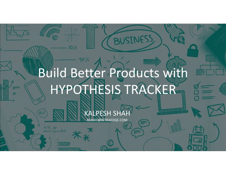 build better products with hypothesis tracker