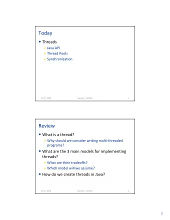 Today  Threads  Java API  Thread Pools  Synchronization  Oct 17, 2018  Sprenkle - CSCI330