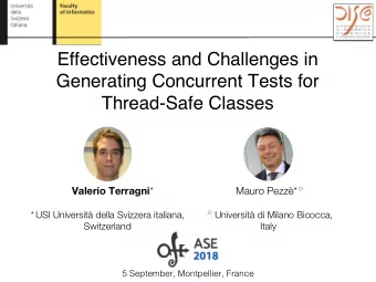 Effectiveness and Challenges in  Generating Concurrent Tests for  Thread-Safe Classes Valerio