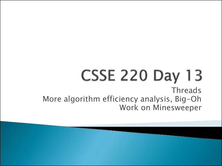 threads more algorithm efficiency analysis big oh work on