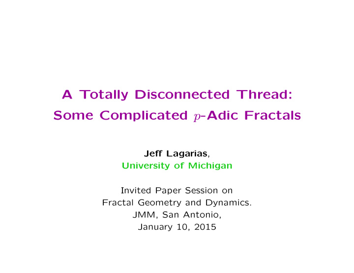 a totally disconnected thread some complicated p adic