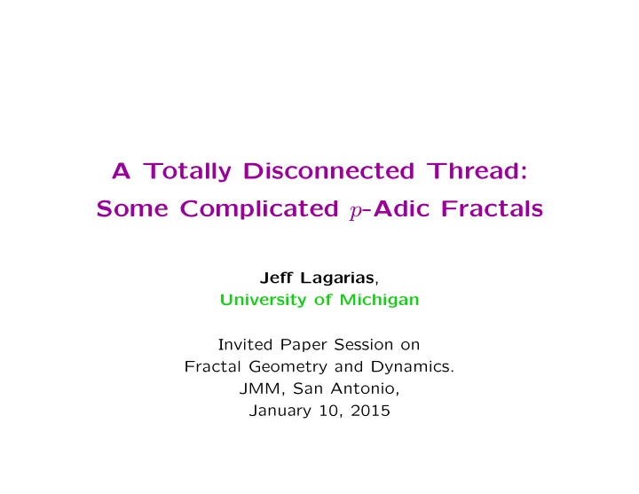 a totally disconnected thread some complicated p adic